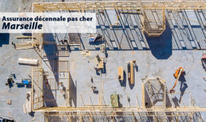 Assurance décennale pas cher Marseille