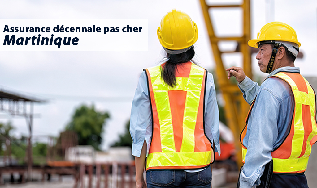 Assurance décennale pas cher martinique