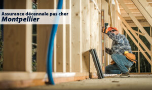 Assurance decennale pas cher Montpellier