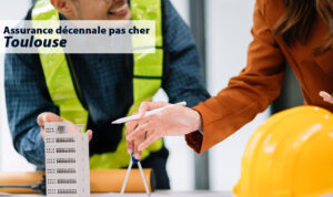 Assurance décennale pas cher Toulouse